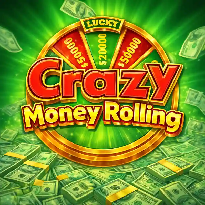Crazy Money Rolling